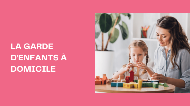 La Garde d’Enfants à Domicile